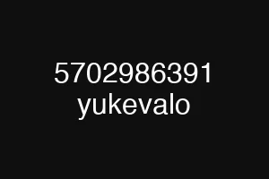 5702986391 yukevalo