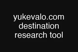 yukevalo.com destination research tool